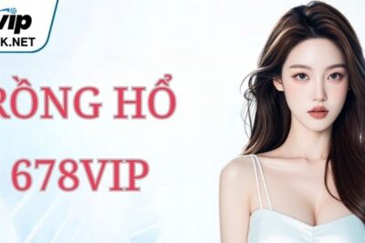 Rồng Hổ 678vip – Game Hấp Dẫn Và Đầy Kịch Tính Hiện Nay