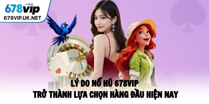 Nổ Hũ 678vip Và Những Trải Nghiệm Giải Trí Đẳng Cấp