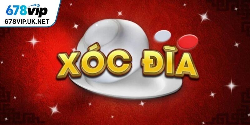 Tìm hiểu từ A - Z về xóc đĩa 678vip